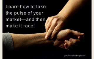 Take the pulse of your market and make it race