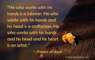He who works with his hands - Francis of Assisi - Faith Works Images for Impact
