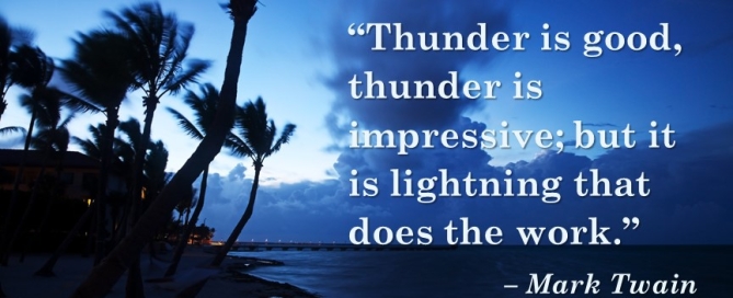 Lightning does the work - Mark Twain - Faith Works Images for Impact