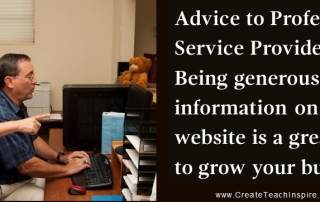 Advice to Professional Service Providers: Being generous with information on your website is a great way to grow your business