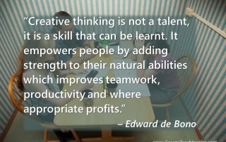 Creative thinking is not a talent, it is a skill that can be learnt.