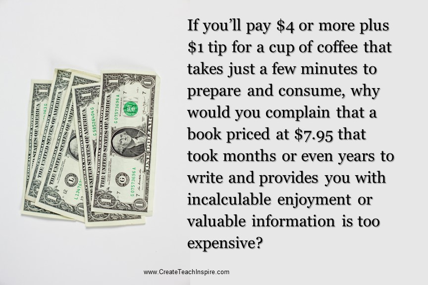 Compare the price of a cup of coffee to a good book