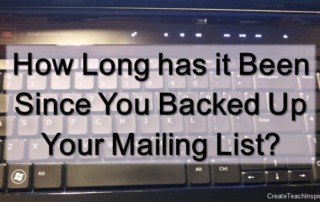 How Long has it Been Since You Backed Up Your Mailing List?