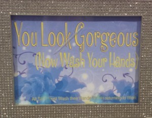 You look gorgeous - now wash your hands