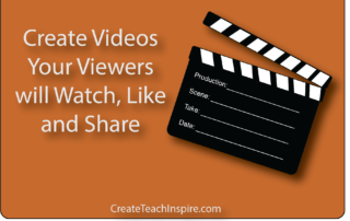 Create Videos Your Viewers will Watch, Like and Share