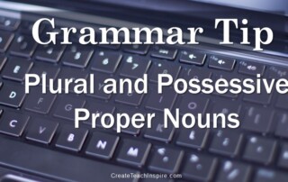 Grammar Tip: Plural and Possessive Proper Nouns