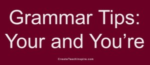 Grammar Tips: Your and You're - Jacquelyn Lynn