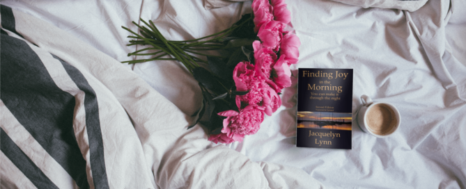 Finding Joy in the Morning - Jacquelyn Lynn