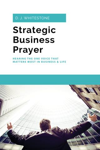 Strategic Business Prayer by D. J. Whitestone (cover)