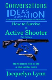 How to Survive an Active Shooter (Conversations) Jacquelyn Lynn (cover)