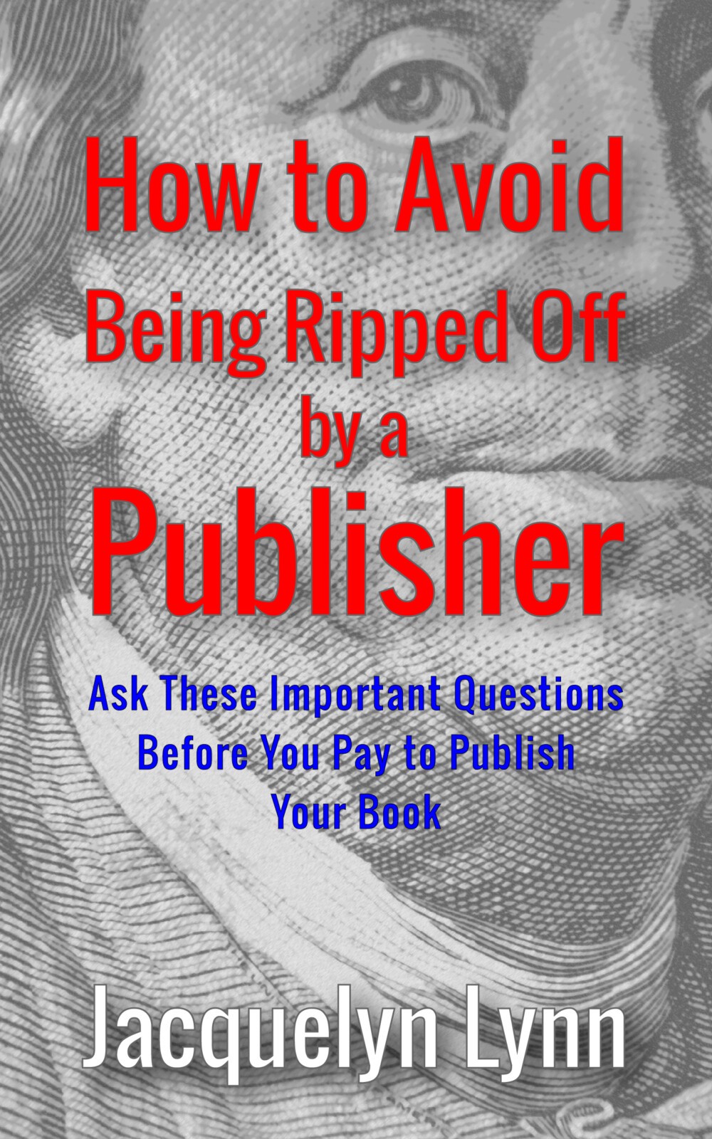 How to Avoid Being Ripped Off by a Publisher - Jacquelyn Lynn (book cover)