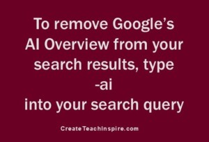 To remove Google’s AI Overview from your search results, type -ai into your search query 
